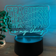 Load image into Gallery viewer, Teaching Is My Thing Desk Lamp - Teacher Appreciation Gift